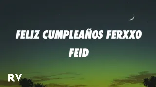 Feid - Feliz Cumpleaños Ferxxo (Letra/Lyrics)