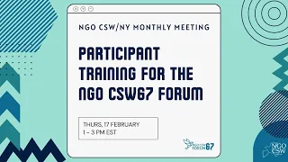 NGO CSW67 Forum Participant Training