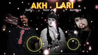 AKH LARI (Trap Mix) | Noor Jahan x Sidhu Moose Wala x Bohemia