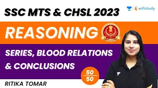Series, Blood Relations and Conclusions | Reasoning | SSC MTS/CHSL 2023 | Ritika Tomar