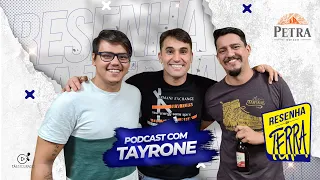 Tayrone - Resenha da Terra - Podcast #34