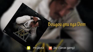 Jay - Bougou gnu nga dem (Jay 21 - Audio)