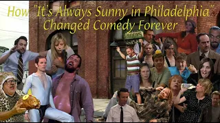 How "It's Always Sunny in Philadelphia" Changed Comedy Forever