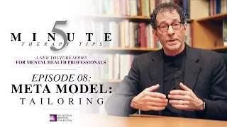5 Minute Therapy Tips - Episode 08: Meta Model - Tailoring