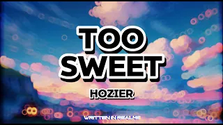 Too Sweet  | Hozier | LYRICS