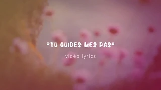 Tu guides mes pas - Groupe Passion [Lyrics]