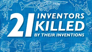Inventors That Were Killed by Their Own Inventions