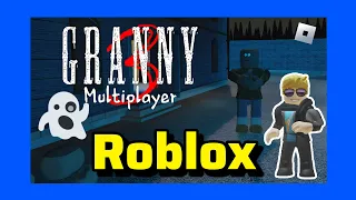 Granny multiplayer 3 roblox
