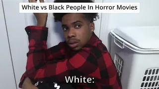 White vs Black People in Scary Movies | Part 2