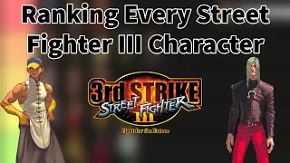 Street Fighter III: Third Strike Tier List (Ranking Every Character from Worst to Best!)