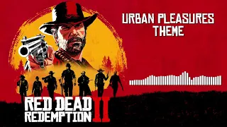 Red Dead Redemption 2 Official Soundtrack - Urban Pleasures Theme