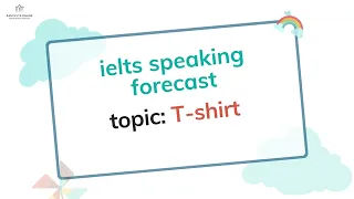 IELTS Speaking Forecast | IELTS Bro | Q2-3 2023 | Part 1 | T-shirt