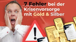 Krisenvorsorge mit Gold & Silber: Diese 7 Fehler sollten Sie vermeiden!