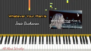 WHATEVER YOUR PLAN IS - JOSIE BUCHANAN || EASY PIANO TUTORIAL