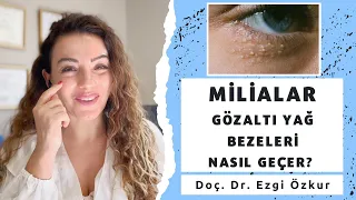 Milialar Nedir? - Göz Altı Yağ Bezeleri  - Yağ Kistleri Çözümü