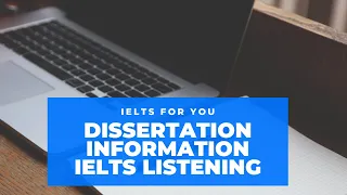 DISSERTATION INFORMATION IELTS LISTENING TEST