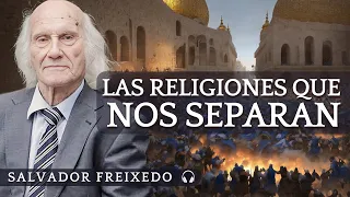 Audiolibro: Las RELIGIONES que nos SEPARAN de Salvador Freixedo | "Ninguna Religión es la Verdadera"