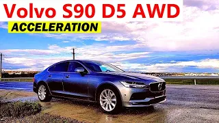 Volvo S90 D5 acceleration (1/4 mile, 0-100, 60-100, 80-120) with GPS results | AWD | 2018 model