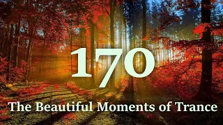 The Beautiful Moments 170 of Trance