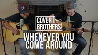 Whenever You Come Around (Vince Gill cover)