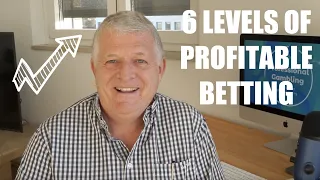 THE DIFFERENT LEVELS OF PROFITABLE BETTING
