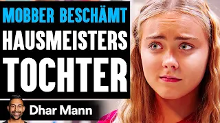 MOBBER BESCHÄMT Hausmeisters Tochter | Dhar Mann Studios