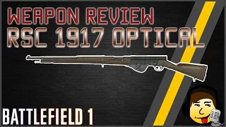 [BF1] Weapon Review - RSC 1917 Optical - Best Medium Range Medic Rifle?