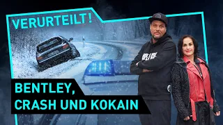 Bentley, Crash und Kokain | Verurteilt! - Der Gerichtspodcast