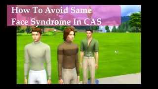 How To Avoid Same-Face-Syndrome in CAS (Create-A-Sim)