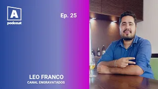 Leo Franco - Canal Engravatados (Andarilho Podcast #25)