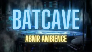 Batman's Batcave - ASMR Ambience