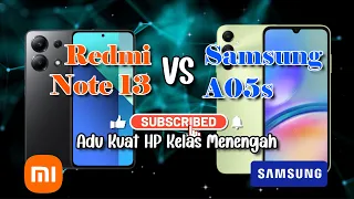 Redmi Note 13 VS Samsung A05s  II  Adu Kuat HP Kelas Menengah