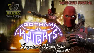 gotham knights gameplay | langstrom Murder case| episode 1 weekend special