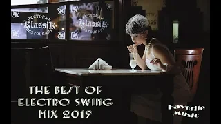 ►► The Best Of Electro Swing Mix 2019 ◄◄