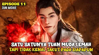 Tuan Muda Lemah Tidak Takut Apapun - Donghua Otherworldly Evil Monarch Part 11