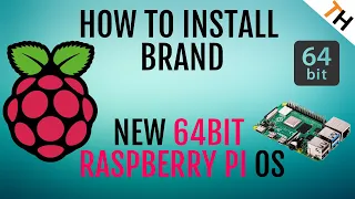 64bit Raspberry Pi OS FINALLY HERE for Raspberry Pi 3 & 4/How to install 64bit Raspberry Pi OS/by TH