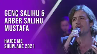 Hajde me shuplakë 2021 | Genc Salihu & Arbër Salihu - Mustafa | T7