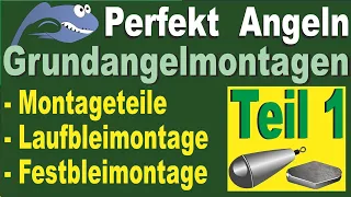 Perfekt Angeln – Grundangelmontagen TEIL 1 | Teile Angelmontage, Freilauf, - und Festmontagen