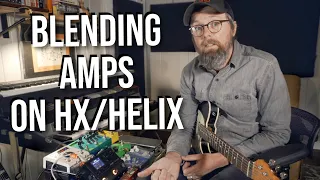 Line 6 HX Stomp and Helix: Get Creative with Amp Blending!