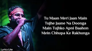 Lyrics: Tu Maan Meri Jaan Maine Tujhe Jaane Na Dunga | King | Natasha Bharadwaj | Saurabh Lokhande