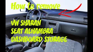 How to remove VW SHARAN SEAT ALHAMBRA DASHBOARD STORAGE