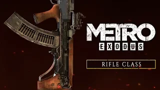 Metro Exodus - Rifle Class (Official)