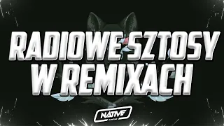 💪 KWIECIEŃ 2024 RADIOWE SZTOSY W REMIXACH VOL.2 | KLUBOWE SZTOSY | SANAH | TRIBBS | DJ NATIVE