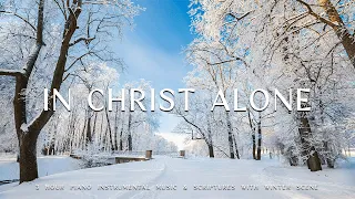 In Christ Alone : Piano Instrumental Music With Scriptures & Winter Scene ❄ CHRISTIAN piano
