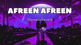 Afreen afreen (Slowed+Reverb)|Coke studio|Rahat Fateh Ali Khan