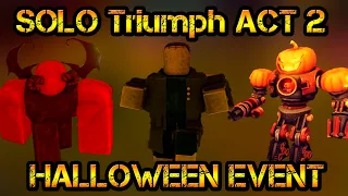 SOLO Triumph ACT 2 HALLOWEEN EVENT Roblox Tower Defense Simulator