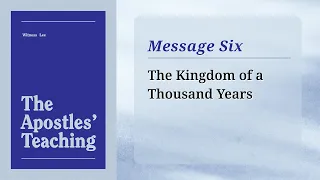 Message 6: The Kingdom of a Thousand Years