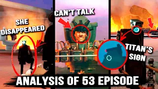 Skibidi Toilet - Episode 53 All Secrets & Easter Eggs! Analysis and Theories