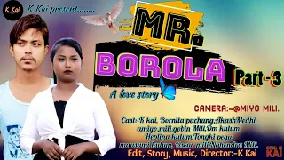 Mr. Borola part-3//Mising full movie 2023// mising film// mising comedy video 2023 // mising video//