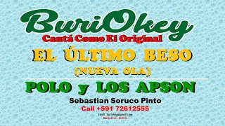 KARAOKE - EL ULTIMO BESO - LOS APSON - BuriOkey